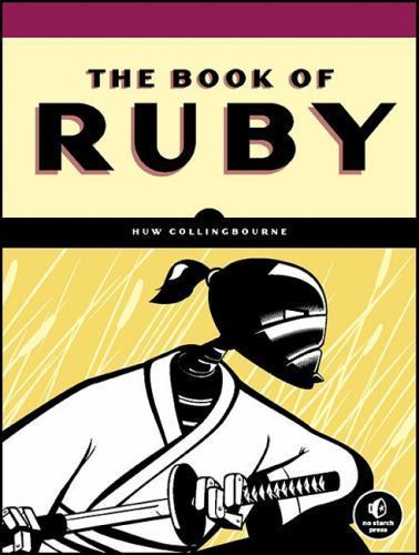 The Book of Ruby: A Hands-On Guide for the Adventurous by Collingbourne, Huw