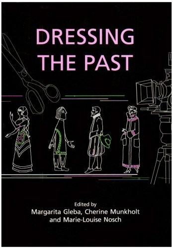 Dressing the Past (Ancient Textiles)