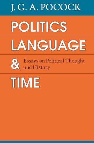 Politics, Language, and Time: Essays on – Paperback, by Pocock J. G. – Very Good