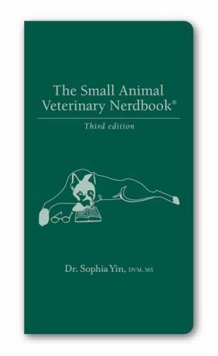 Small Animal Veterinary Nerdbook by Sophia Yin (2009, Trade Paperback)
