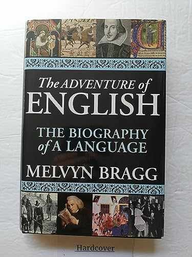 The Adventure of English: The – Hardcover, by Bragg Melvyn – Acceptable j