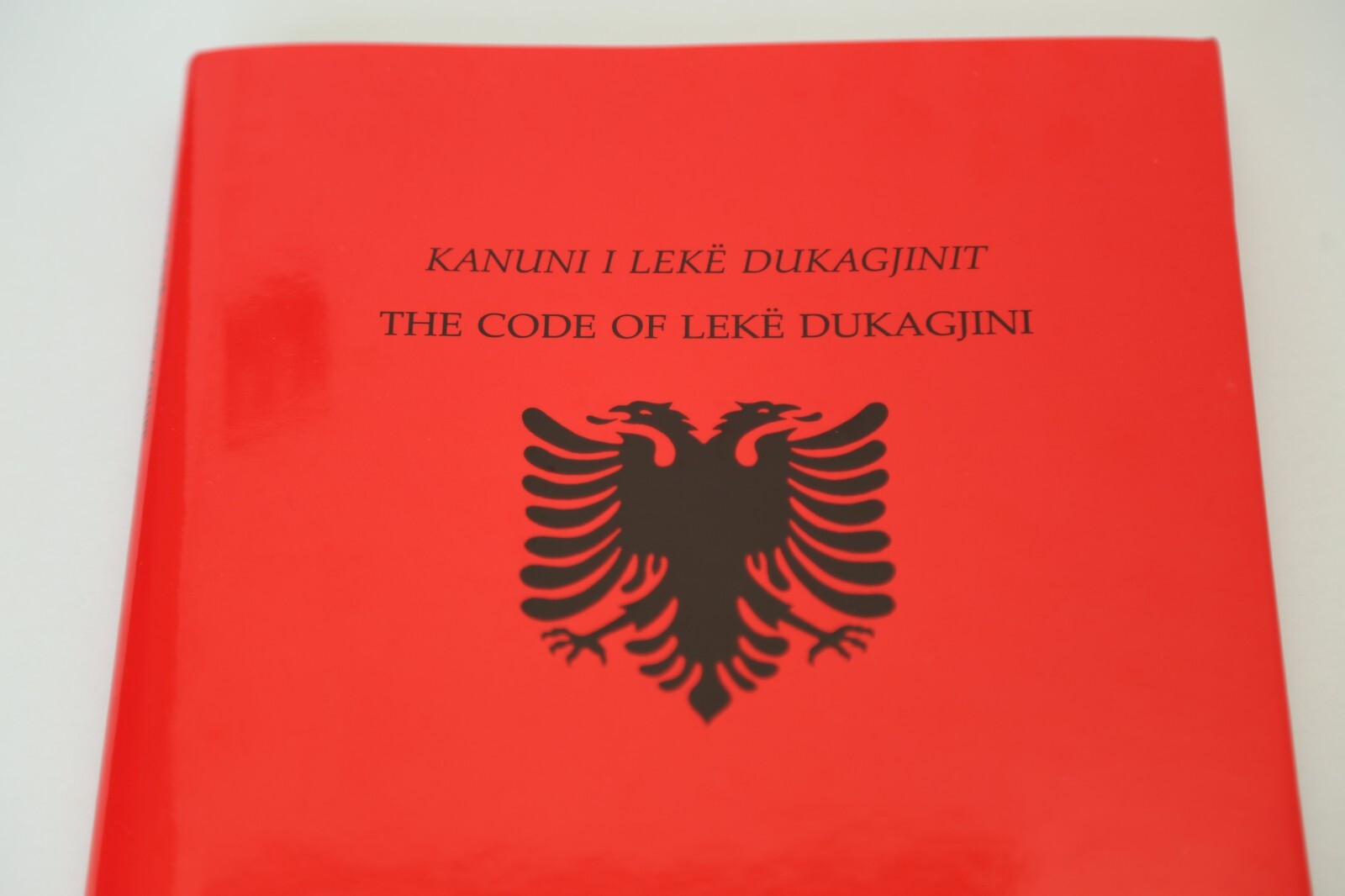 Kanuni i Lekë Dukagjinit, The Code of Lekë Dukagjini. Albanian-English Language.