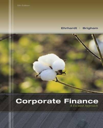 Corporate Finance: A Focused Approach (with Thomson ONE – Business School – GOOD