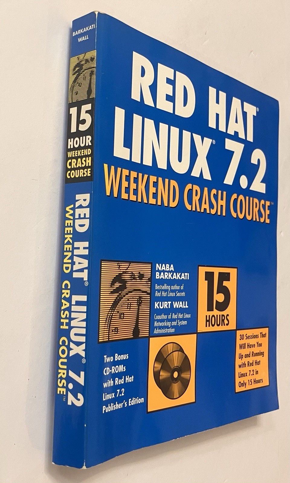 Red Hat Linux 7.2 Weekend Crash Course Barkakati Wall 2002 PB No Discs