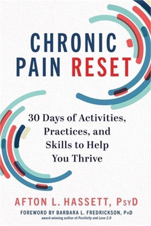 Chronic Pain Reset: 30 Days of Activities, Practices, and Skills to Help You Thr