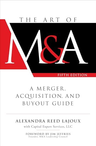 The Art of M&A, Fifth Edition: A Merger, Acq… by Capital Expert Servi Hardback