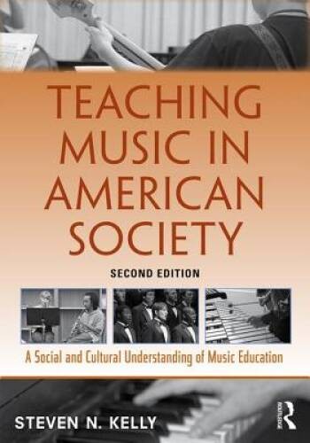 Teaching Music in American Society: A Social and Cultural Understanding o – GOOD
