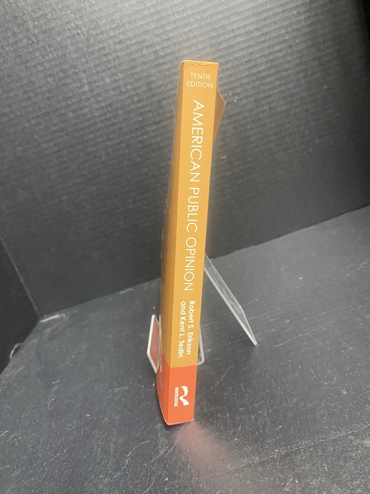 American Public Opinion: It’s Origin, Content And Impact 10 Ed, Erikson & Tedin