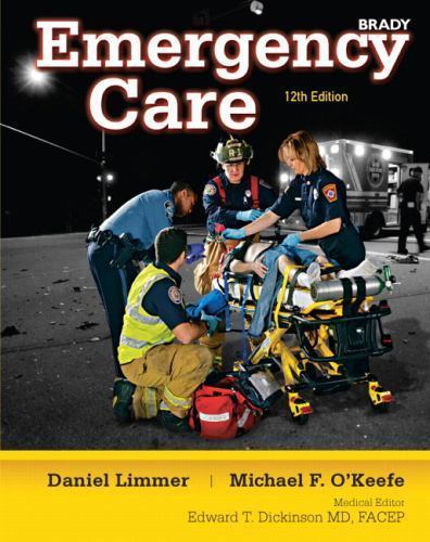 Emergency Care, HC 12th Edition Brady Pearson Textbook