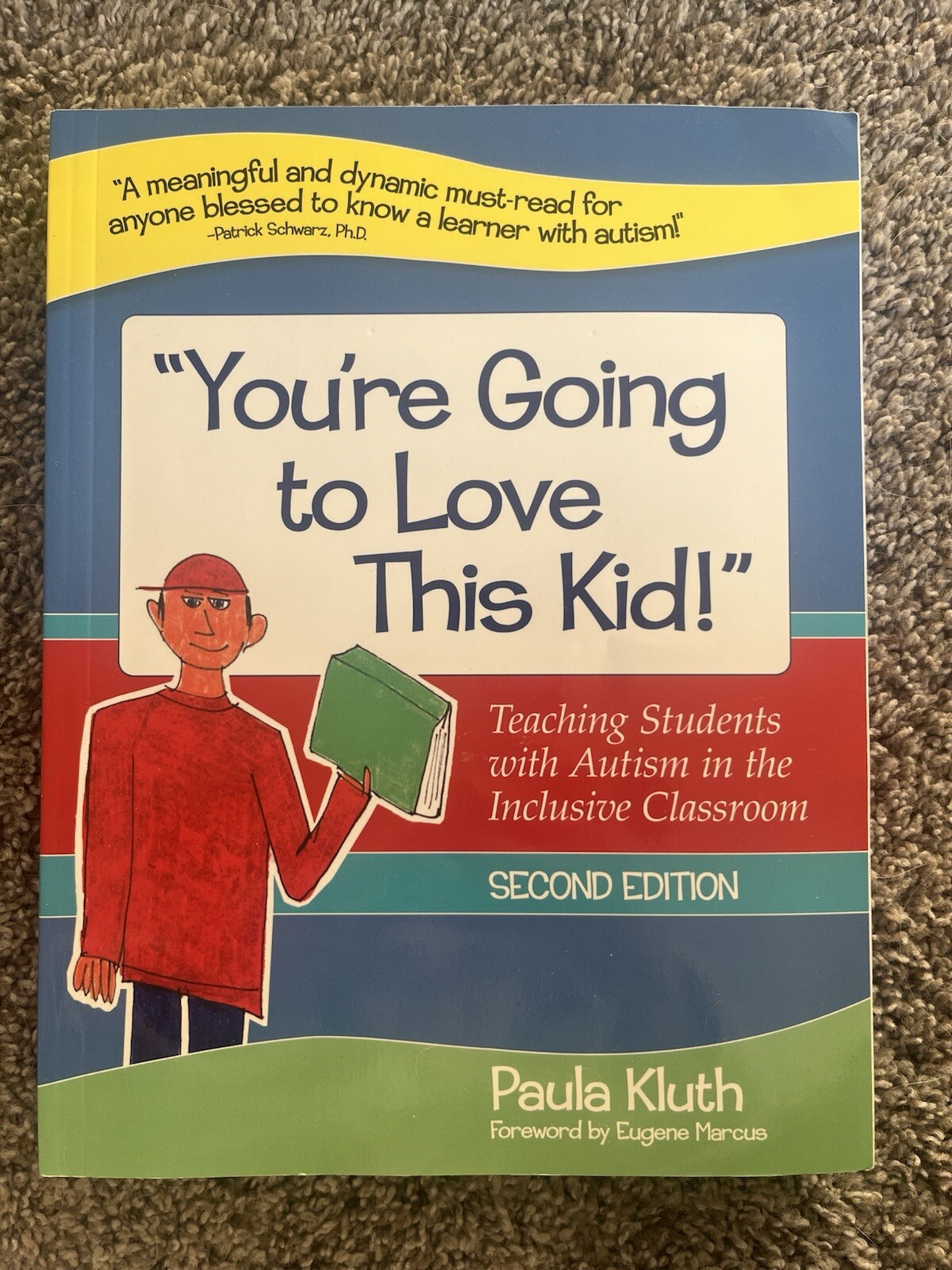 You’re Going to Love This Kid! By Paula Kluth autism