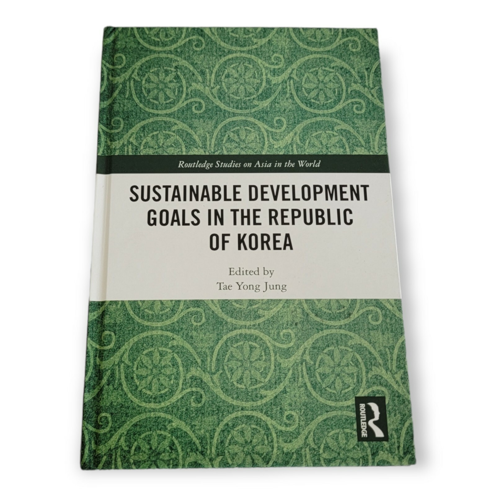 Sustainable Development Goals in the Republic of Korea, Hardcover by Jung, Ta…