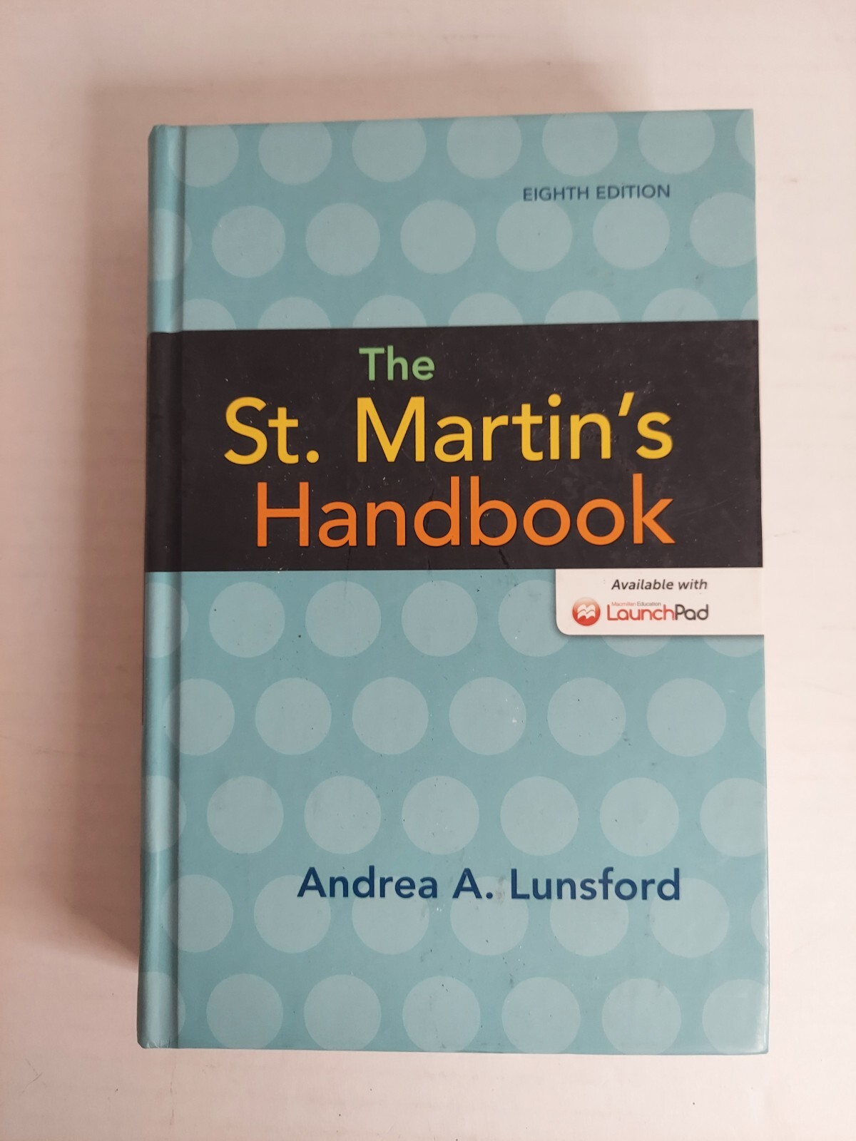 The St. Martin’s Handbook by Andrea A. Lunsford (2015, Hardcover)