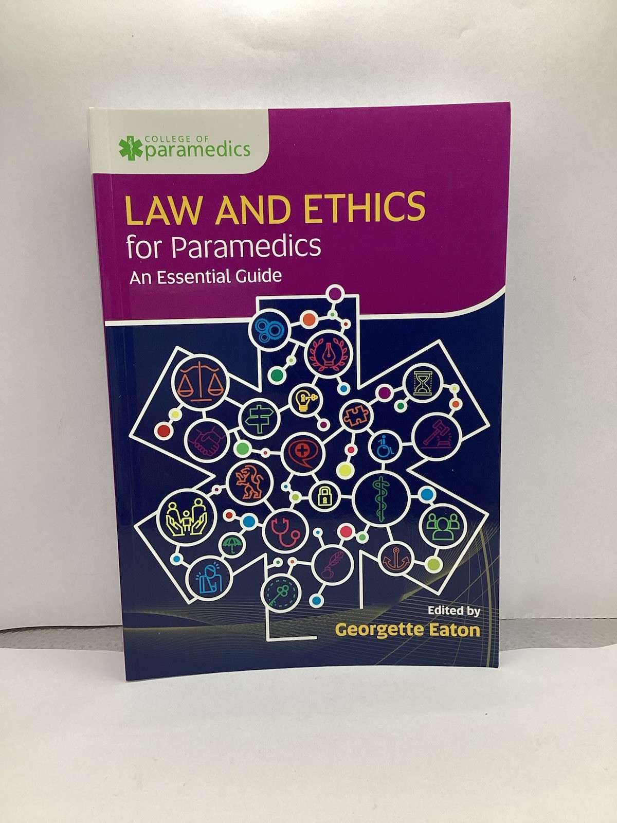 Law and Ethics for Paramedics : United Kingdom Edition by Georgette Eaton (2019,