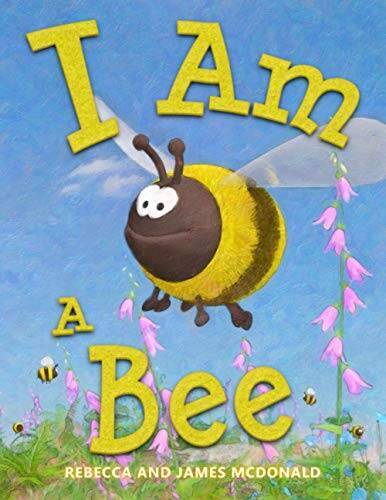 I Am a Bee: A Book About Bees for Kids – Paperback By McDonald, Rebecca – GOOD
