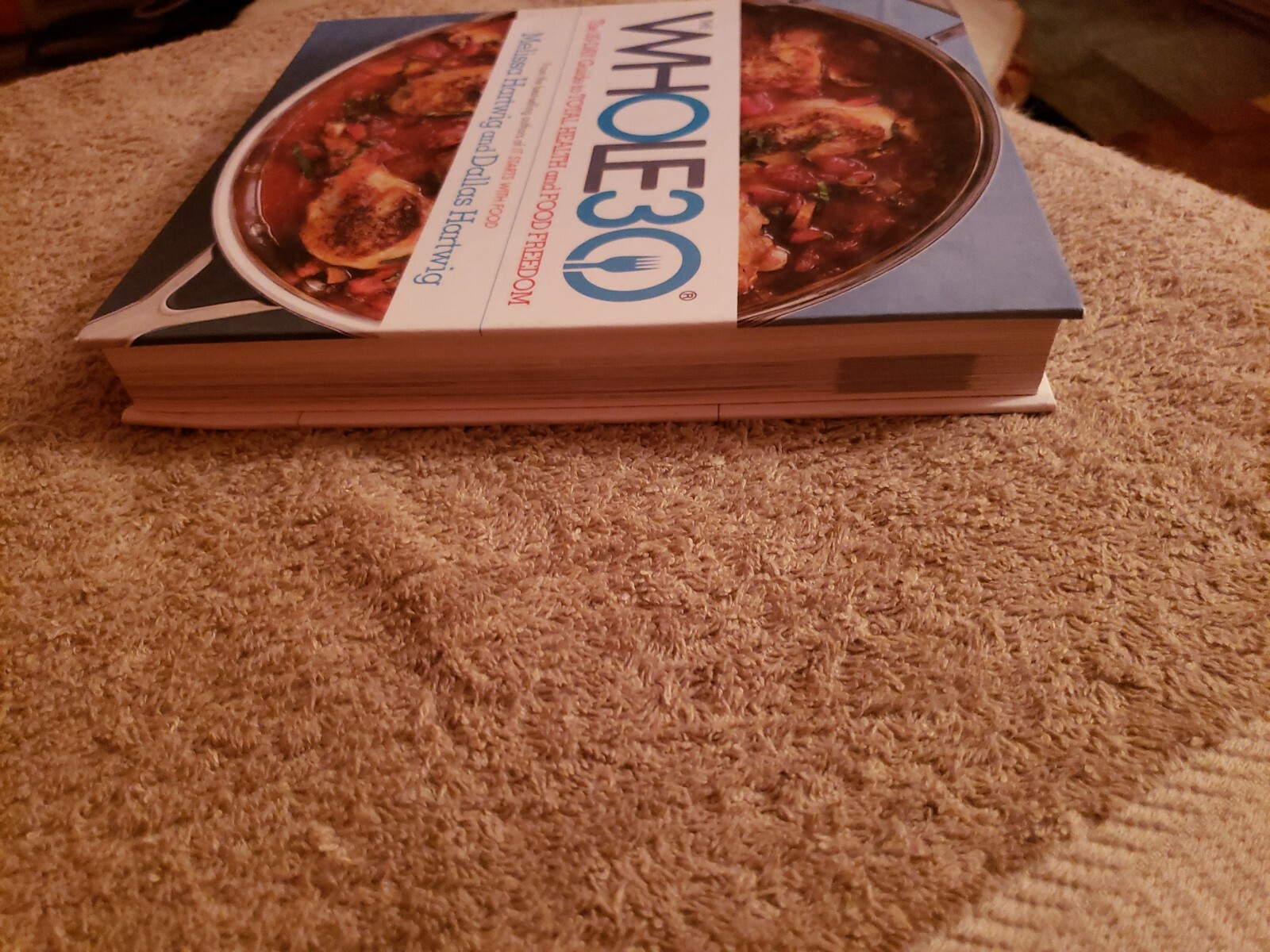 The Whole30: by Melissa Hartwig Urban Health and Food Freedom Hardcover NEW