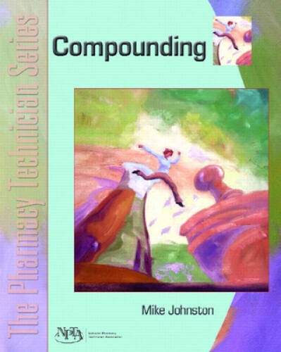 Compounding: The Pharmacy Technician Series – Paperback By Johnston, Mike – GOOD