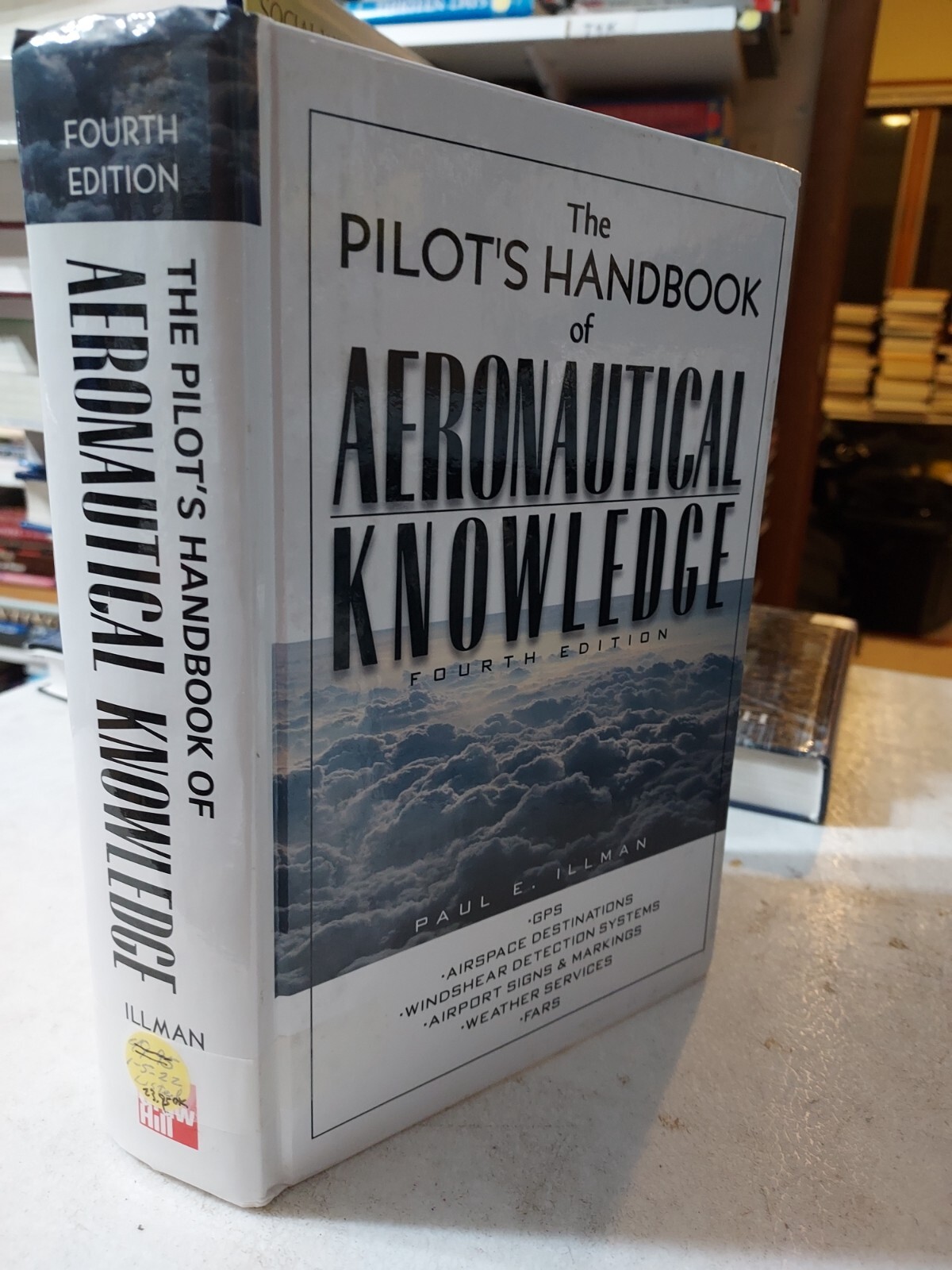 The Pilot’s Handbook of Aeronautical Knowledge 4th ed. Illman (2000, HC) BL3C