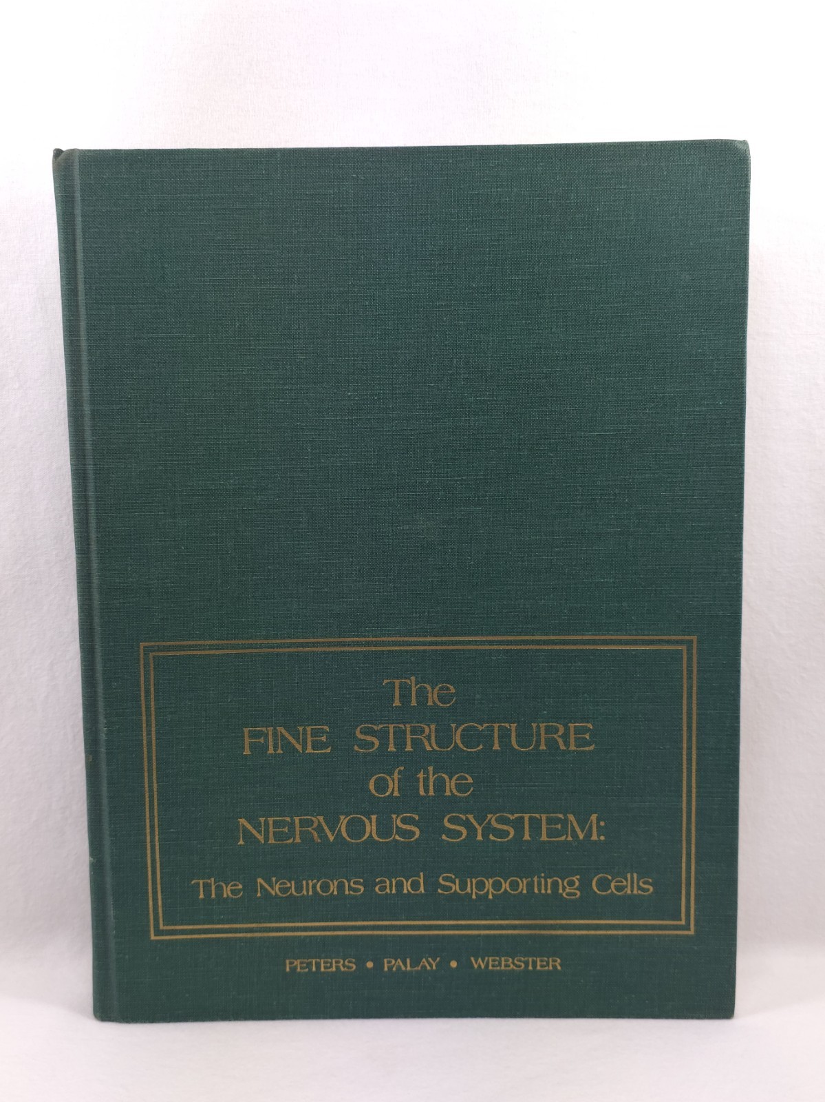Fine Structure of the Nervous System Peters Palay Webster 1976