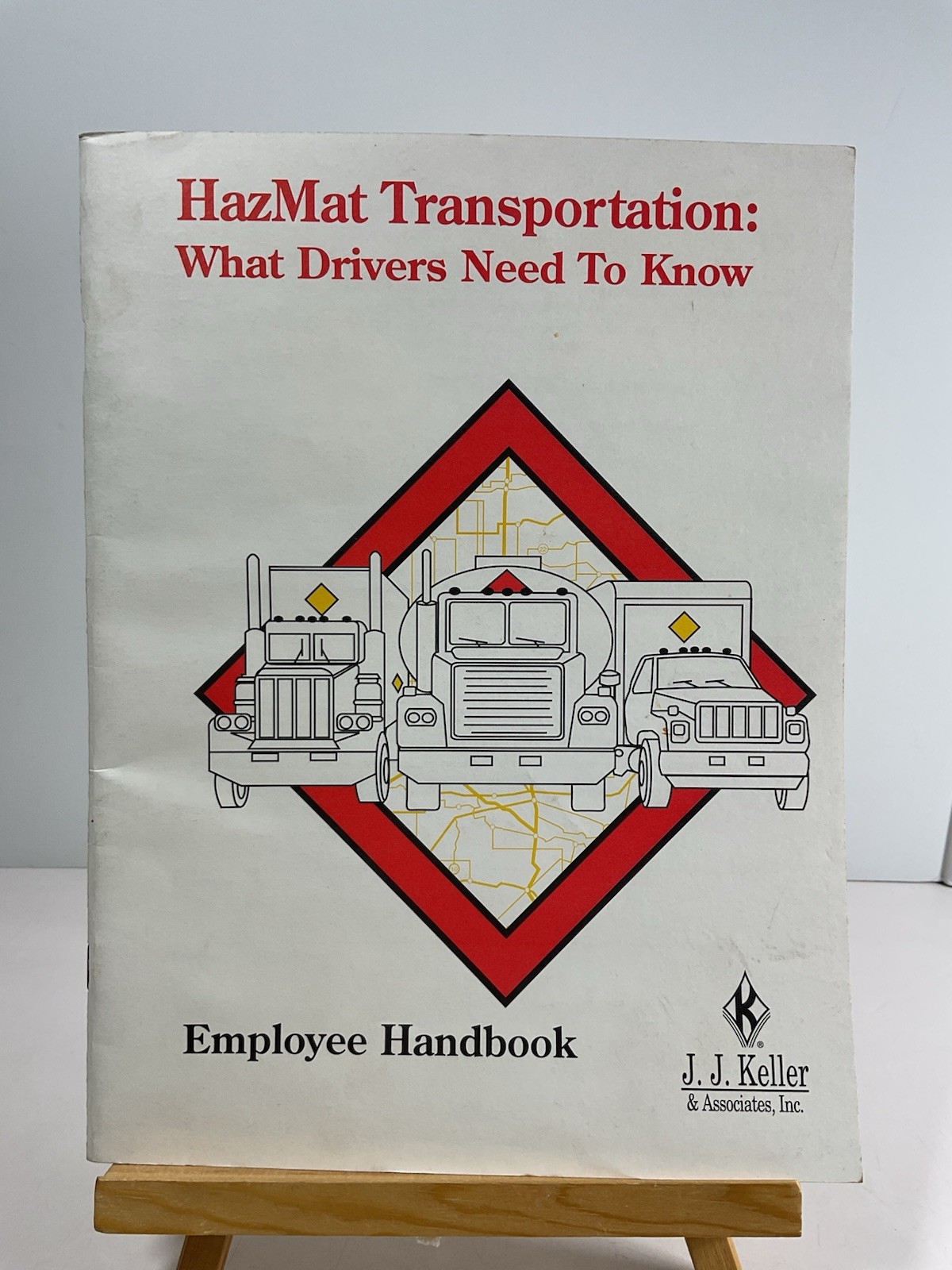 J.J. Keller Hazmat Transportation What Drivers Need To Know Employee Handbook