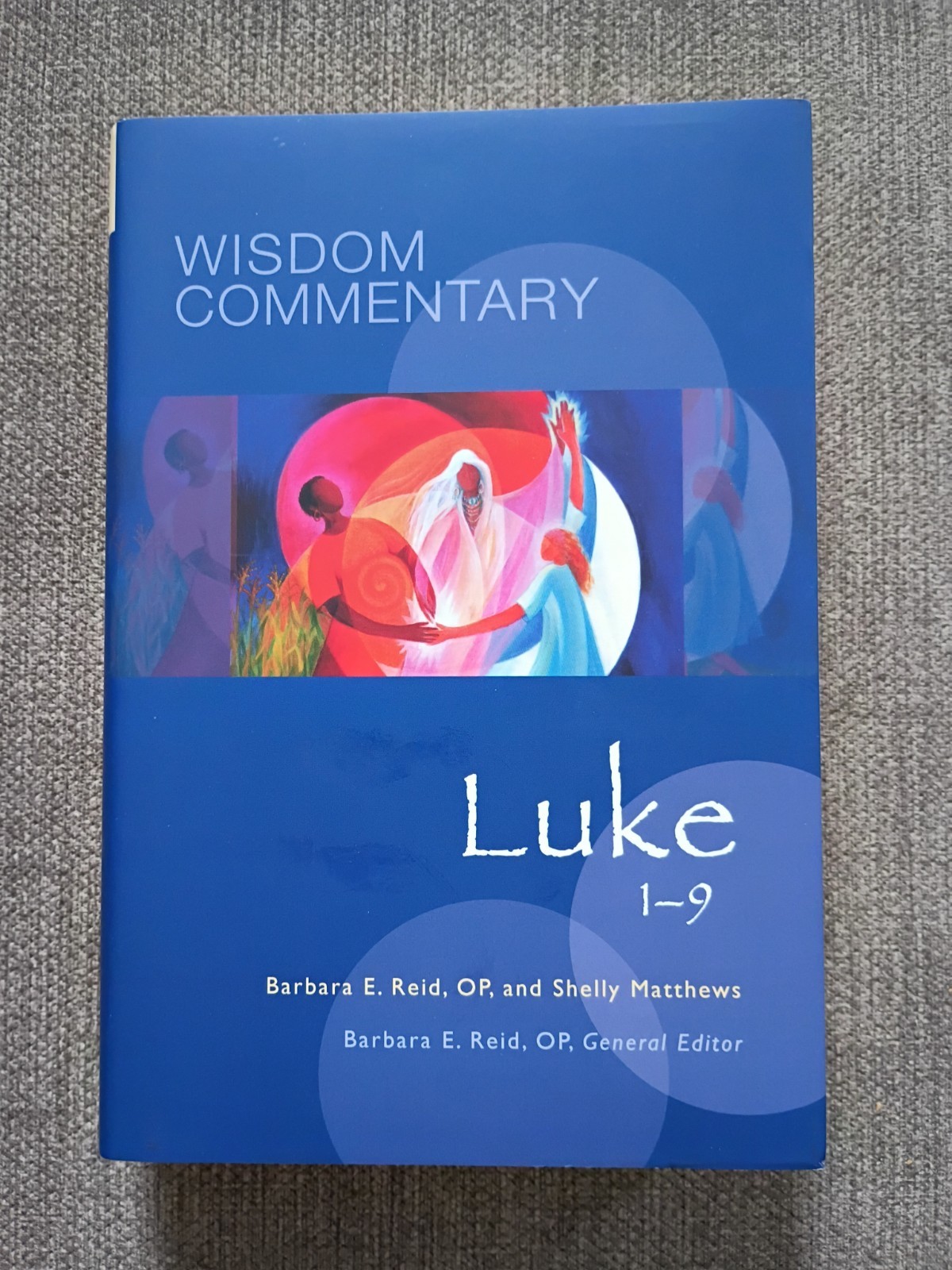 Luke 1–9 (Volume 43A) Wisdom Commentary Series Barbara Reid Shelly Matthews 2021