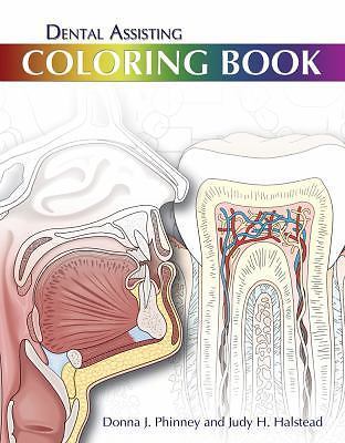 Dental Assisting Coloring Book by Donna J. Phinney and Judy H. Halstead…