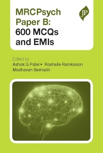 MRCPsych Paper B: 600 MCQs and EMIs by Ashok G Patel, Roshell… – 9781909836204