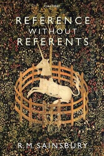 Reference Without Referents by R M Sainsbury: New