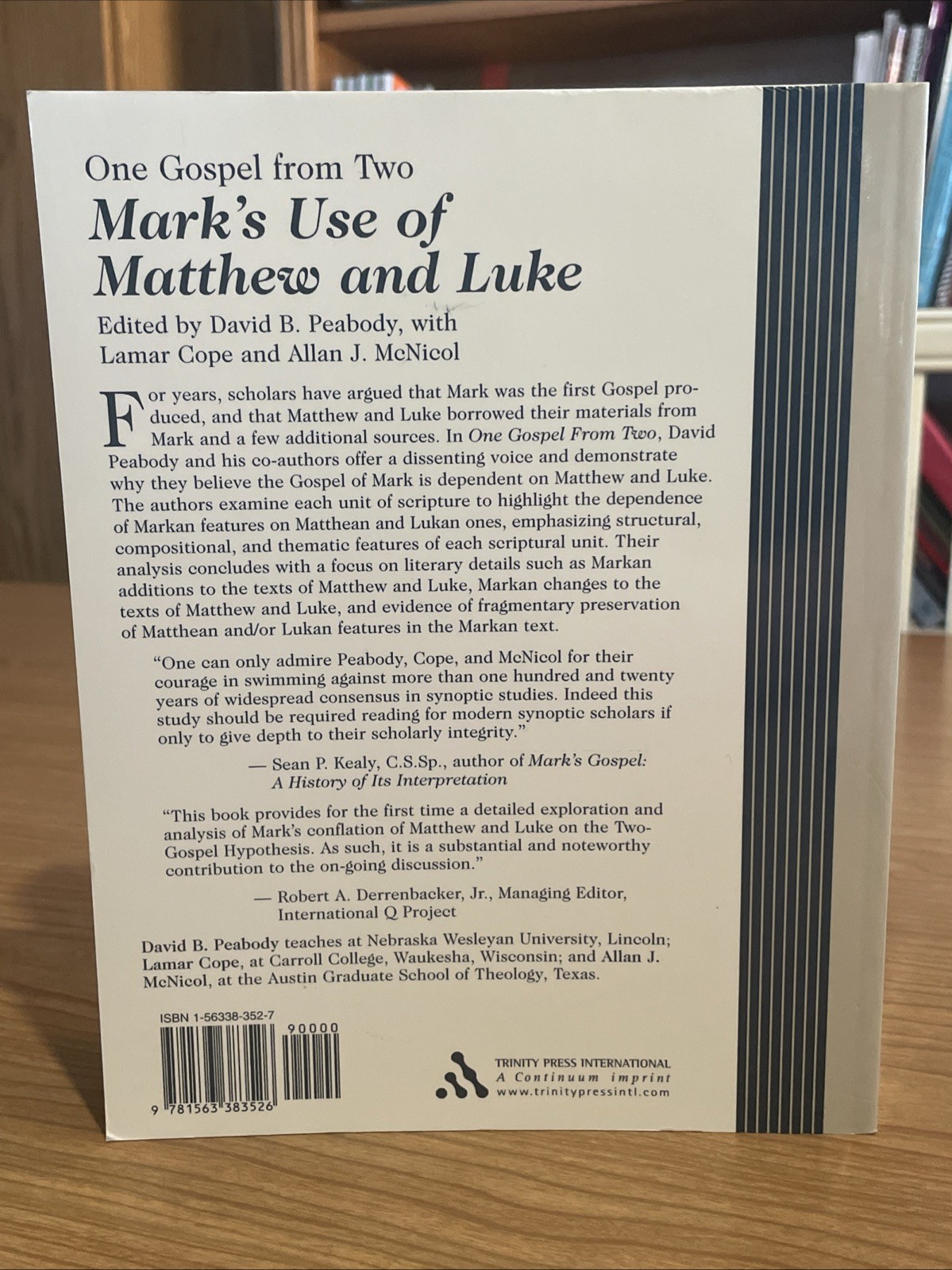 One Gospel from Two: Mark’s Use of Matthew and Luke; David Peabody, et al.