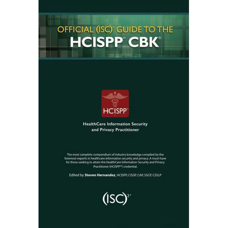 Isc2 Press Official (Isc)2 Guide to the Hcispp Cbk, (Hardcover)