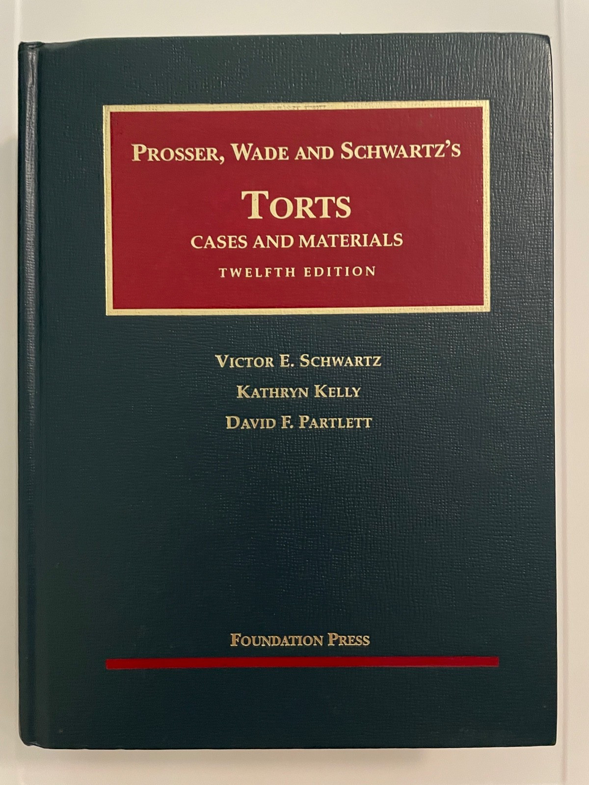 TORTS Cases and Materials – PROSSER – 12th Edition