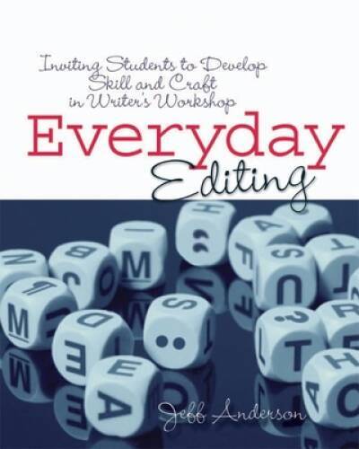 Everyday Editing: Inviting Students to Develop Skill and Craft in Writer’ – GOOD