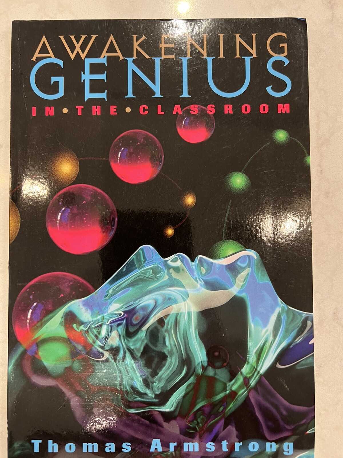 Awakening Genius in the Classroom by Thomas Armstrong (1998, Trade Paperback)