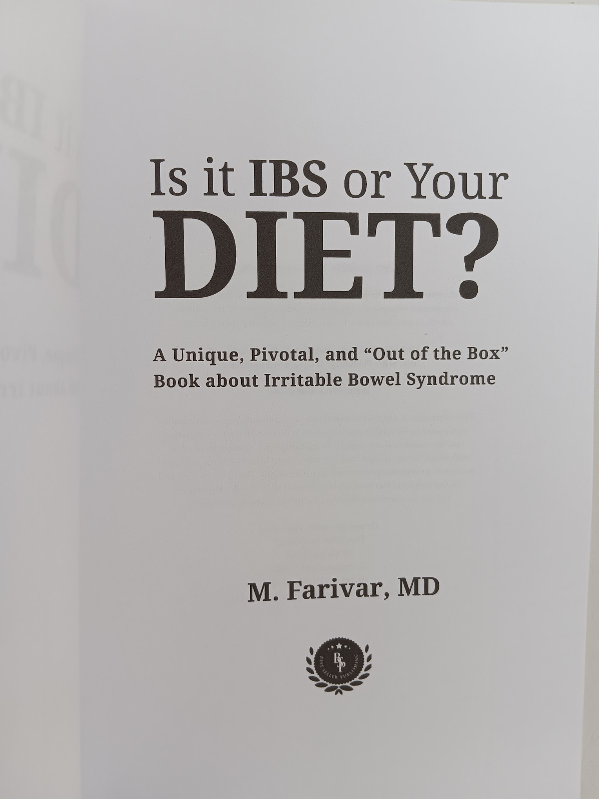 Is It IBS or Your DIET? A Unique Pivotal and Out of the Box Book about