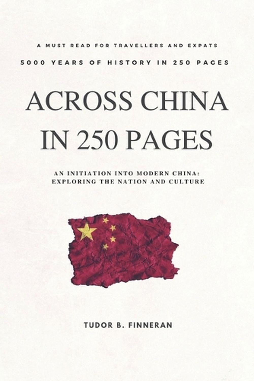 Across China in 250 pages by Tudor Finneran (English) Paperback Book