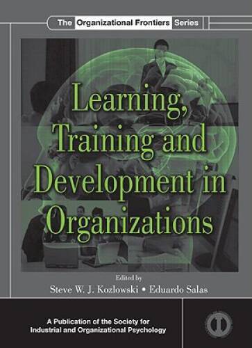 Learning, Training, and Development in Organizations (SIOP Organizat – VERY GOOD