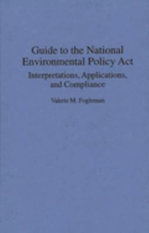 Guide to the National Environmental Policy Act : Interpretations,