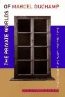THE PRIVATE WORLDS OF MARCEL DUCHAMP: DESIRE, LIBERATION, By Jerrold Seigel Mint