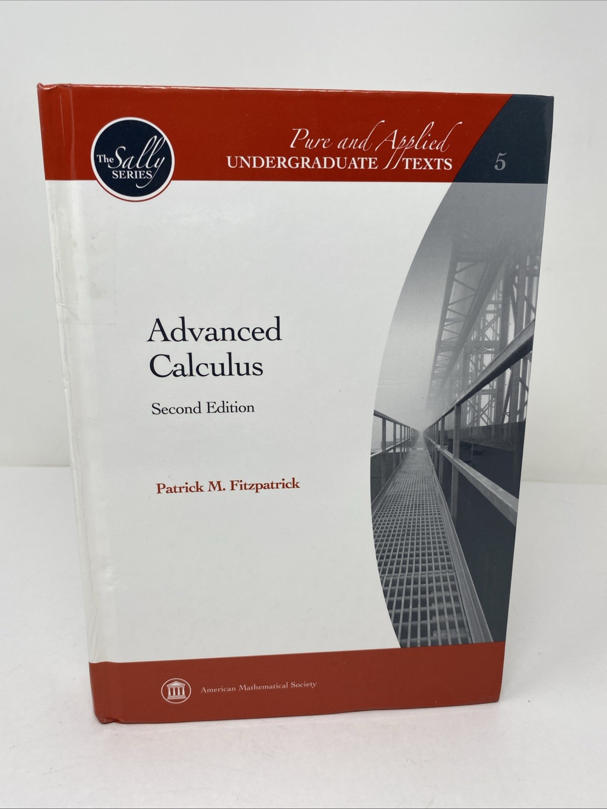 Advanced Calculus (Pure and Applied Undergraduate Texts The Sally Series) 2nd Ed