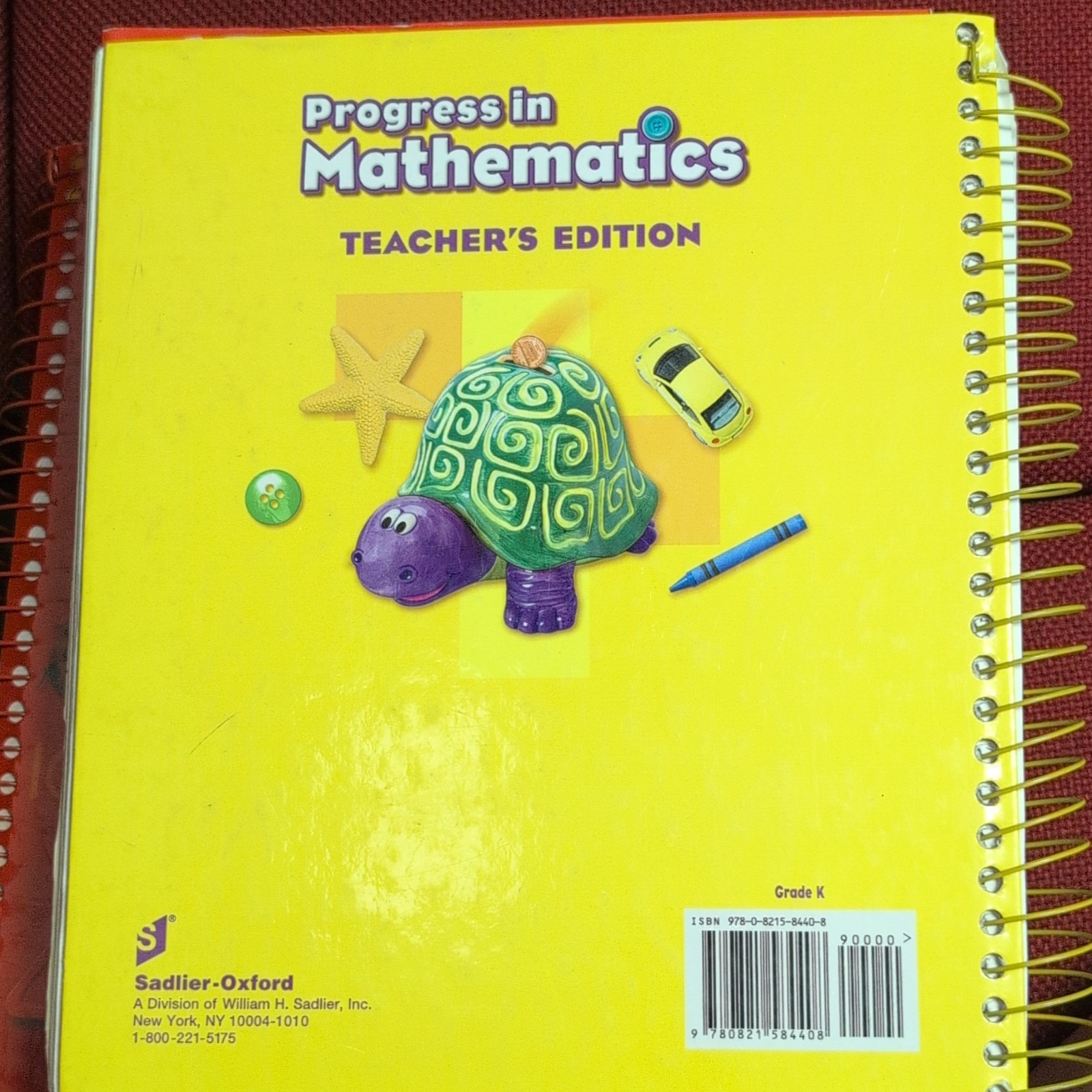 Sadlier-Oxford Progress in Mathematics 2006 Grade K Teacher’s Edition Spiral