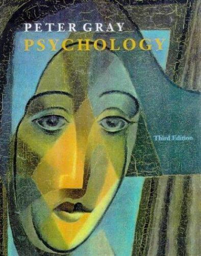 Psychology by Peter Gray ~ Third Edition