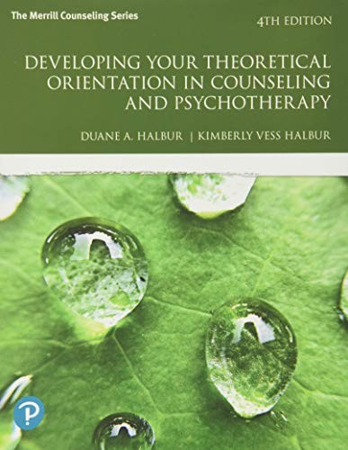Developing Your Theoretical Orientation in Counseling and Psyc…