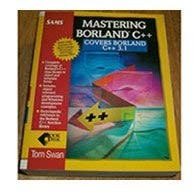 MASTERING BORLAND C++ By Tom Swan *Excellent Condition*