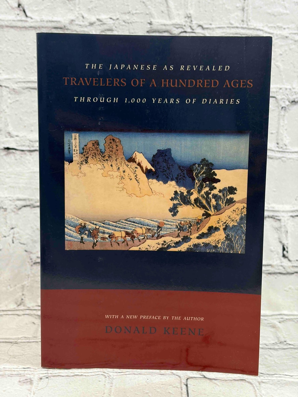 Travelers of a Hundred Ages by Donald Keene [ · 1st Print · 1999]