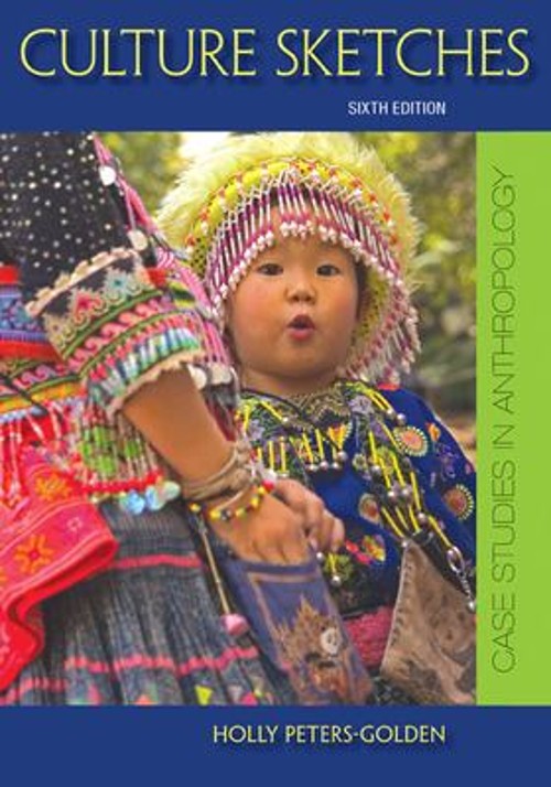 Culture Sketches: Case Studies in Anthropology Paperback Holly Pe