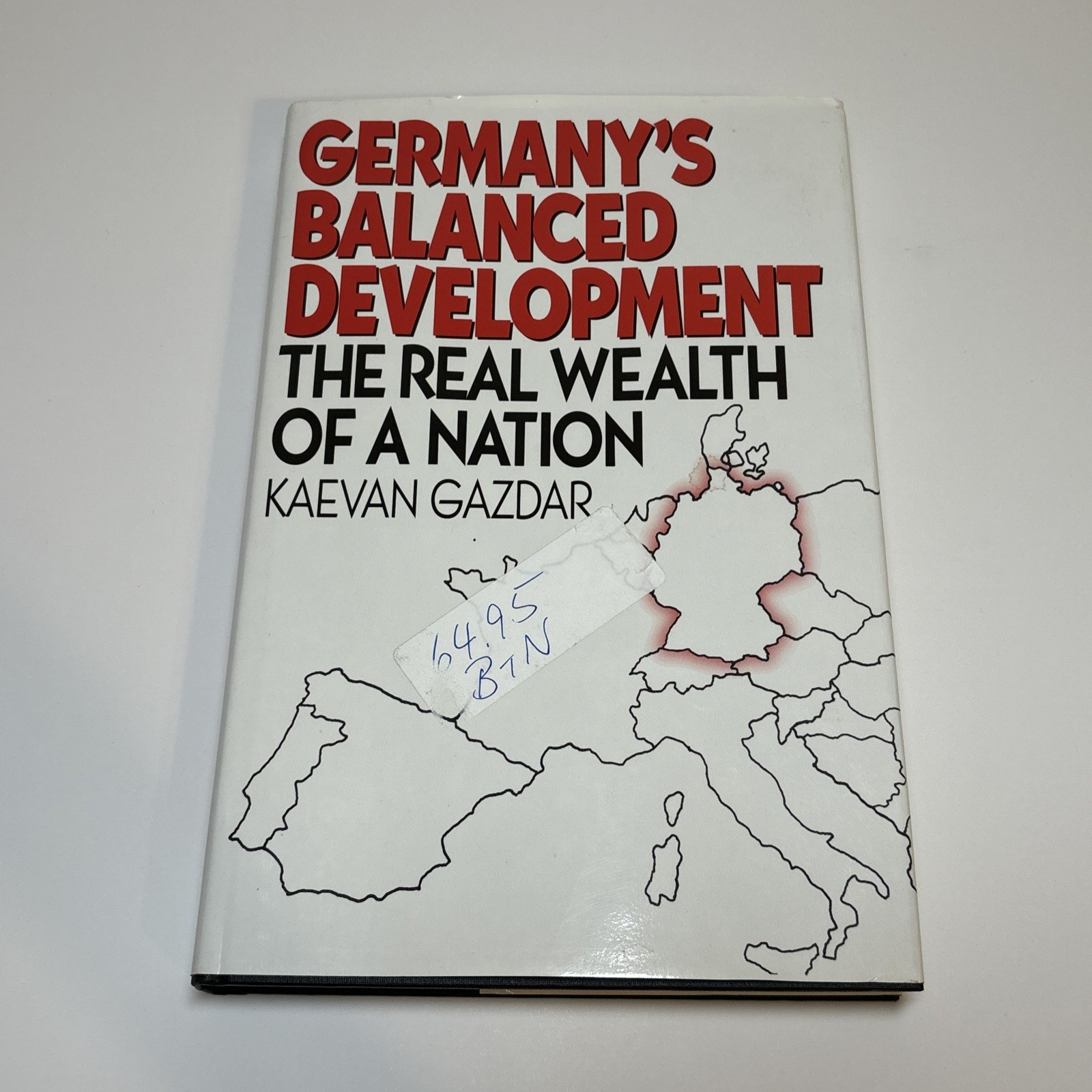 Germany’s Balanced Development: The Real Wealth Of A Nation by Kaevan Gazdar HC