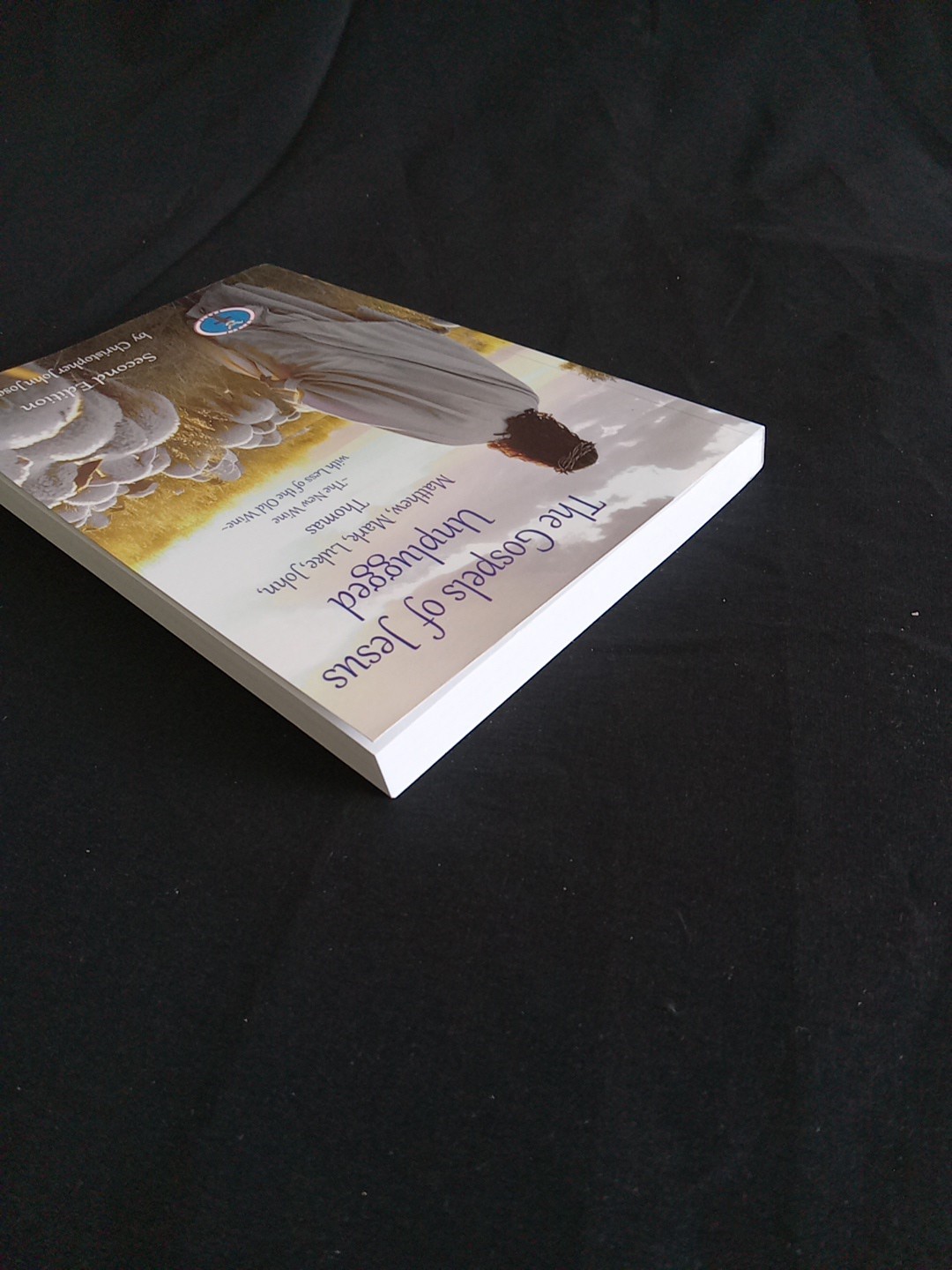 The Gospels of Jesus Unplugged Matthew, Mark, Luke, John, Thomas: The New Wine w