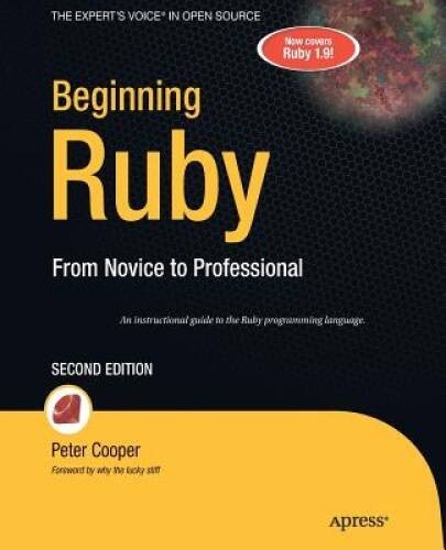 Beginning Ruby: From Novice to Professional (Expert’s Voice in – VERY GOOD