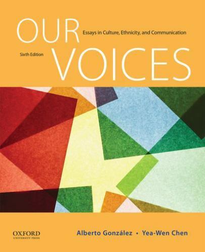 Our Voices: Essays in Culture, Ethnicity, and Communication by Gonzalez, Albert