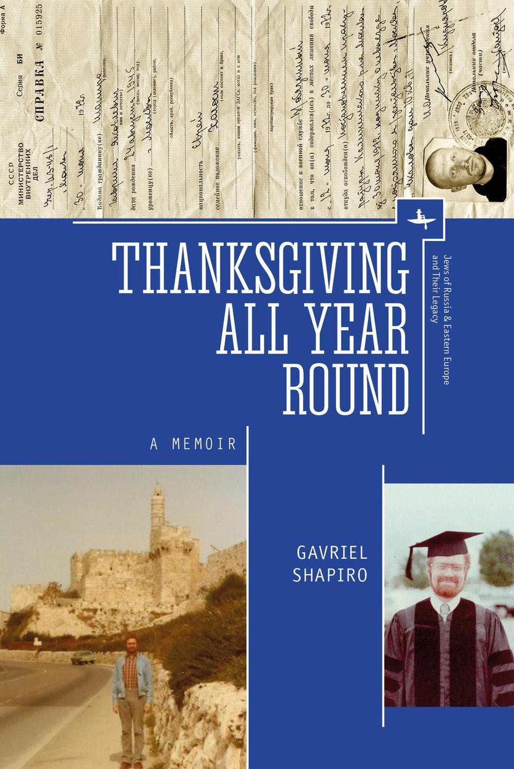 Thanksgiving All Year Round: A Memoir by Gavriel Shapiro (English) Hardcover Boo