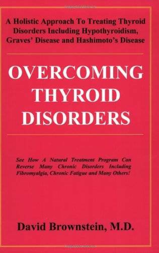 Overcoming Thyroid Disorders – Paperback By Brownstein, David – VERY GOOD